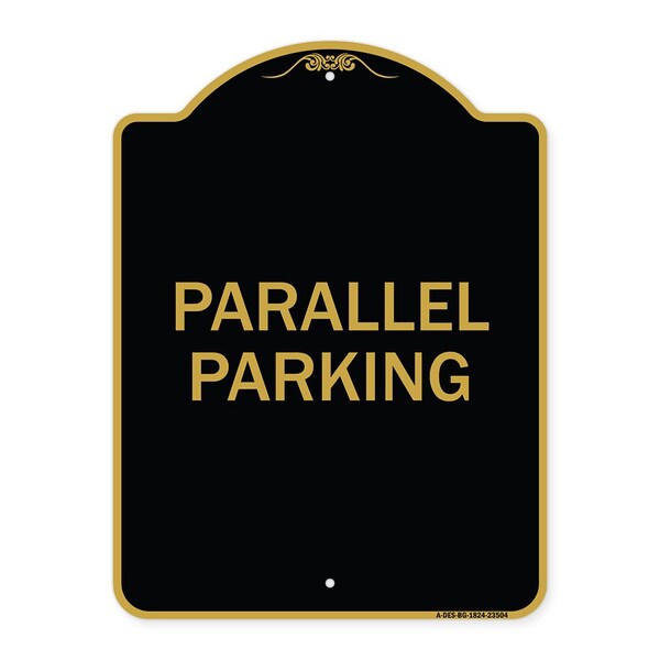 Designer Series Sign-Parallel Parking, Black & Gold Aluminum Sign, 18" x 24", BG-1824-23504